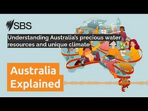 Understanding Australia’s precious water resources and unique climate | Australia Explained