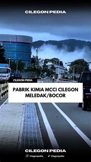 WASPADA DAN HATI HATI UNTUK WARGA CILEGON DAN SEKITARNYA YANG INGIN MELEWATI AREA PABRIK MCCI. PABRIK KIMIA MCCI MELEDAK, DIHARAPKAN MEMAKAI MASKER YAA GUYS Source : @PT. PRATAMA CYBER SOLUTION #cilegonbanten #cilegonpedia