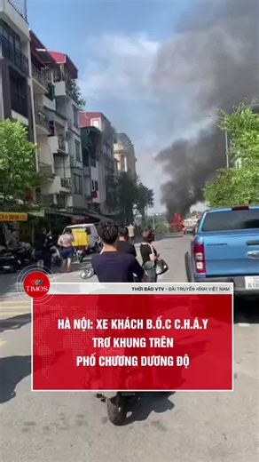 Hà Nội: Xe khách bốc cháy dữ dội tại Chương Dương Độ