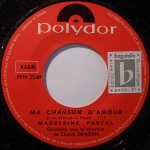 Madeleine Pascal - Ma Chanson D’amour / Qui M’aurait Dit Ça