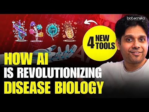 How AI is Revolutionizing Disease Biology — 4 Breakthrough Tools