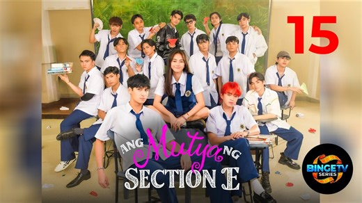 Ang Mutya ng Section E | Ep 15 Full HD | Eng Sub | Best Teen Drama | BingeTV Series