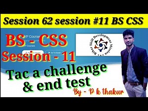 Kyp bs css session 11 tac a challenge, bs css session 62 session #11, tac a challenge & end test