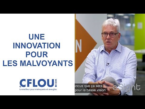 Lunettes pour malvoyants : Esight 4, une vraie innovation