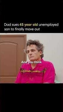 Dad sues 45 year old unemployed son to finally move out