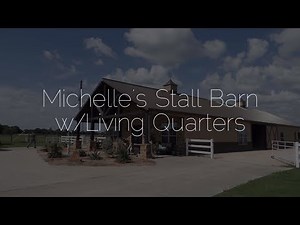 Michelle's Stall Barn w/Living Quarters