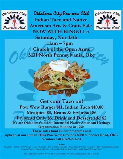 16 reactions | Native American Arts & Crafts, Bingo (1p-3p), Meatpie, and Indian Taco Sale Sat Nov 15th (11a-7p) 3131 N Penn Church of the Open Arms Nov https://www.facebook.com/share/17LQPQU75c Dec https://www.facebook.com/share/14G6gpvjMiz/ | Oklahoma City Pow Wow Club | Facebook