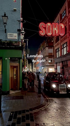 Cozy Night Walks in London: Experience Soho's Magical Nightlife