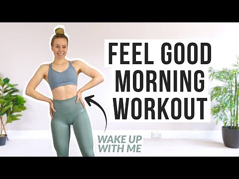 FEEL GOOD MORNING WORKOUT - Perfect Way To Start Your Day