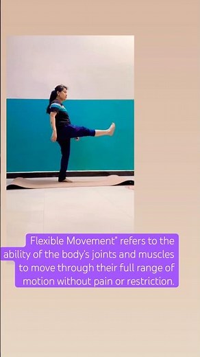 Flexible Movement" refers to the ability of the body's joints and muscles