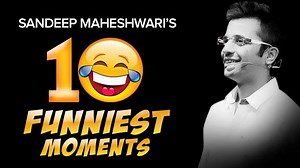 756K views · 4.2K reactions | 10 Funniest Moments Sandeep Maheshwari | Sandeep Maheshwari | Facebook