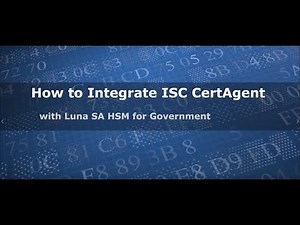 How to Integrate ISC CertAgent with Luna SA HSM for Government