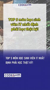 61K views · 1K reactions | TOP 5 môn học mà sinh viên IT nhất định không được bỏ qua! #CodeGym #cntt #developer #laptrinh #IT #bootcamp #fullstack #AI | CodeGym | Facebook