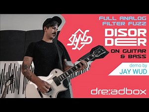 Jay Wud on the DISORDER Filter Fuzz by Dreadbox