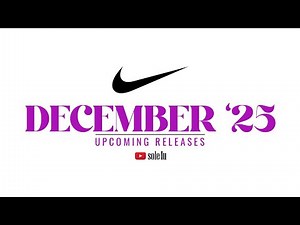 NIKE UPCOMING Releases | DECEMBER 2025