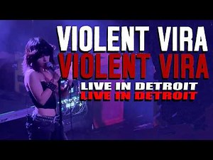 VIOLENT VIRA [Full Show] “Live in Detroit” at Saint Andrew’s Hall
