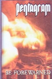 Pentagram - Be Forewarned