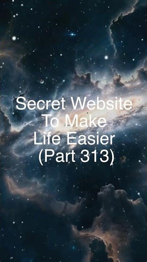 Secret Website To Make Life Easier - Part 313