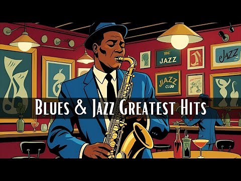 Blues & Jazz Greatest Hits [Blues Classics, Jazz Hits, Best of Jazz, Vintage Jazz]