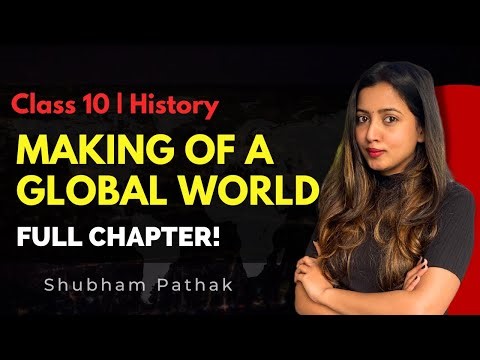 THE MAKING OF A GLOBAL WORLD L-1 | CBSE Class 10 History | Shubham Pathak #class10sst