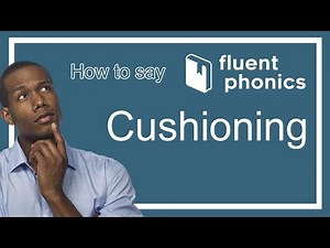 How to pronounce the word Cushioning | With definition & example sentence