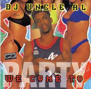 DJ Uncle Al - We Come To Party