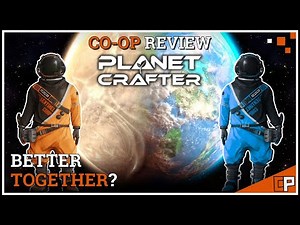 The Planet Crafter: Terraforming a Whole Planet in Co-op | Review & Gameplay