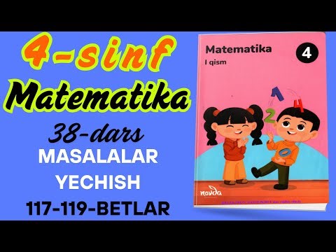 4-sinf matematika 38-dars Masalalar yechish mavzusini oson o'rganamiz