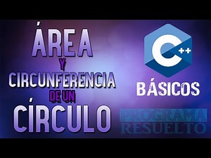 #3 [C++] - Área y circunferencia de un círculo