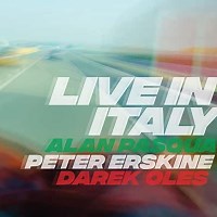 Live In Italy – Alan Pasqua, Peter Erskine, Darek Oles Review | All About Jazz