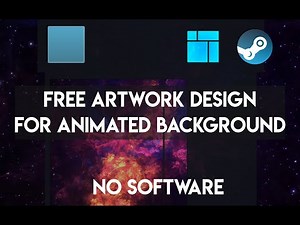 OUTDATED - HOW TO CREATE ARTWORK SHOWCASE FOR ANIMATED BACKGROUND! (STEAM) "New version released"