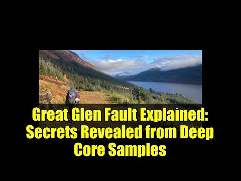Great Glen Fault Explained: Secrets Revealed from Deep Core Samples