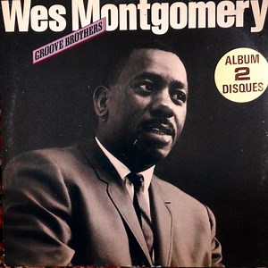 Wes Montgomery - Groove Brothers