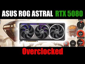 Asus ASTRAL RTX 5080 O16G Gaming | Overclocked