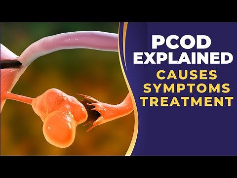 PCOD Explained: Causes, Symptoms, Treatment | A Simple Guide