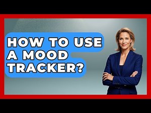 How To Use A Mood Tracker? - The Personal Growth Path