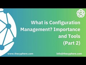 What is Configuration Management? Importance and Tools | Part-2