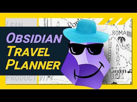 How to easily build a really awesome Obsidian TRAVEL PLANNER