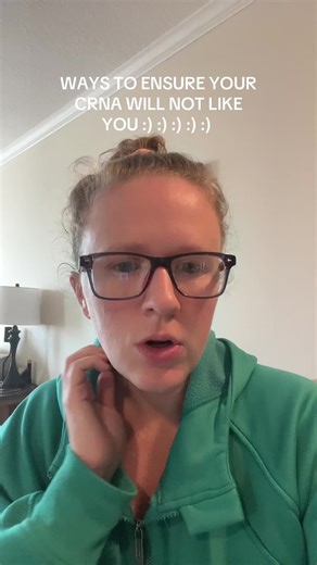 5 Ways to Ensure Your CRNA Will Not Like You