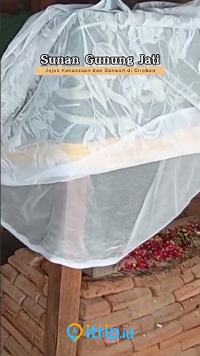 The Tomb of Sunan Gunung Jati: Traces of Power and Preaching in Cirebon