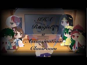 |MHA react to fandom (Assassination Classroom) 1/? Part| Akiko_GachaÙWÚ