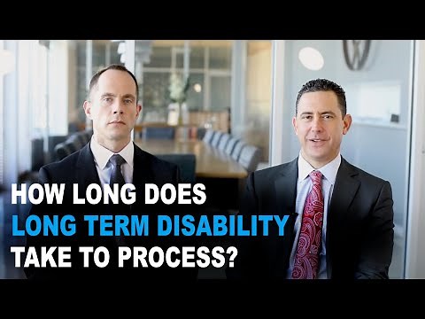 How Long Does Long Term Disability Take to Process?