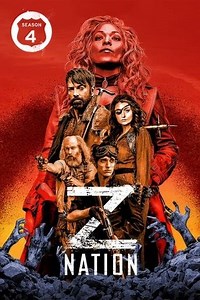 Z Nation - Season 4 Summary, Trailer, Cast, and More