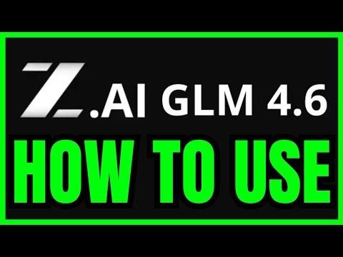 How To USE Z.AI’s GLM 4.6 (QUICK & EASY) 2025