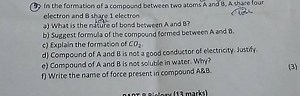 In the formation of a compound between two atoms A and B, A sha... | Filo