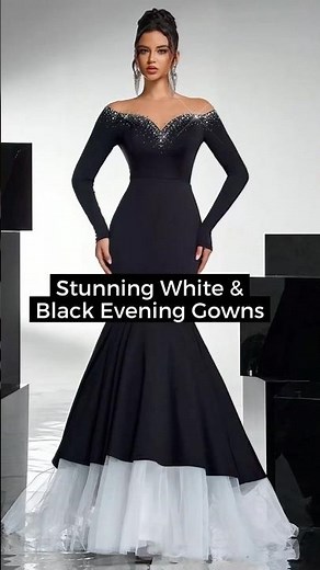 Best Elegant Black & White Evening Gowns #ColourCombination2026