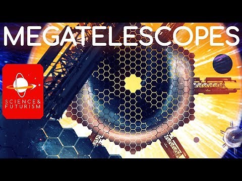 Megatelescopes