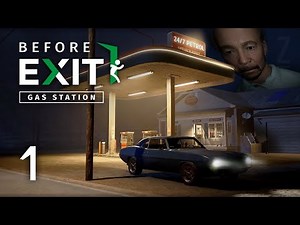 Before Exit: Gas Station Part 1 - THE STRANGEST JOB ON EARTH
