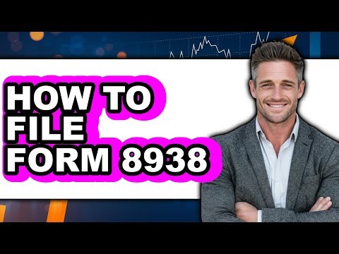 How To File Form 8938 (Easy Method)