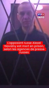 17K views · 190 reactions |  L’opposant principal à Vladimir Poutine, Alexeï Navalny, est mort en prison à l’âge de 47 ans, selon les agences de presse russes. #poutine #navalny #russie #actu | TF1 INFO | Facebook